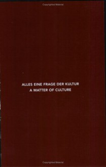 Alles Eine Frage Der Kultur / A Matter of Culture - Princeton Architectural Press