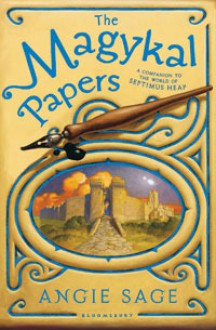 The Magykal Papers: A Companion to the World of Septimus Heap (Septimus Heap) - Angie Sage, Mark Zug