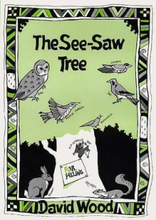 The See Saw Tree - David Wood