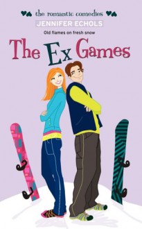 The Ex Games (Simon Romantic Comedies) - Jennifer Echols