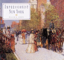 Impressionist New York - William H. Gerdts