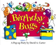 Birthday Bugs: A Pop-up Party - David A. Carter