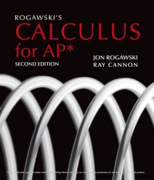 Rogawski's Calculus for AP* - Jon Rogawski, Ray Cannon