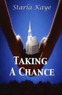 Taking a Chance - Starla Kaye