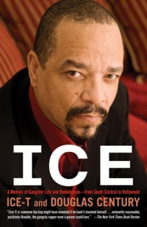 Ice: A Memoir of Gangster Life and Redemption-from South Central to Hollywood - Ice-T, Douglas Century