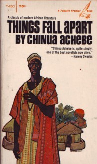 Things Fall Apart - Chinua Achebe