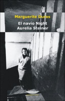 El Navio Night - Aurelia Steiner - Marguerite Duras