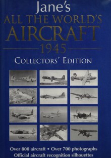 Jane's All the World's Aircraft of World War II: Collector's Edition (Jane's / HarperCollins Military Series) - Leonard Bridgman