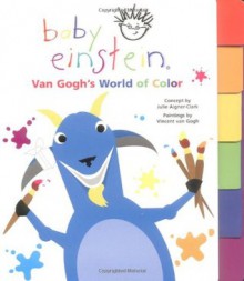 Baby Einstein: Van Gogh's World of Color - Julie Aigner-Clark, Nadeem Zaidi