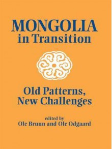 Mongolia in Transition: Old Patterns, New Challenges - Ole Bruun, Ole Odgaard