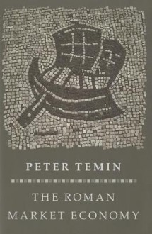 The Roman Market Economy - Peter Temin