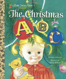 The Christmas ABC - Florence Johnson, Eloise Wilkin