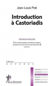 Introduction à Castoriadis - Jean-Louis Prat