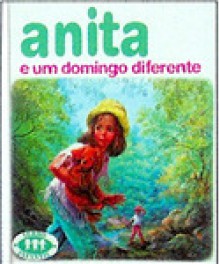 Anita e um Domingo Diferente - Marcel Marlier, Gilbert Delahaye