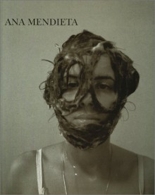 Ana Mendieta - Raquelin Mendieta, Donald B. Kuspit