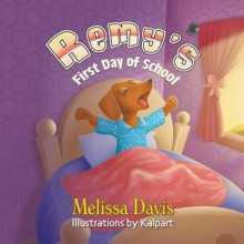 Remy's First Day of School - Melissa Davis, Kalpart