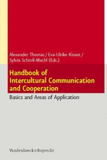 Handbook of Intercultural Communication and Cooperation: Basics and Areas of Application - Eva-Ulrike Kinast, Sylvia Schroll-Machl, Alexander Thomas, Charlotte Weston-Horsmann