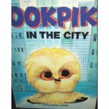 Ookpik in the City (A Big Golden Book) - Barbara Shook Hazen