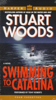 Swimming To Catalina - Stuart Woods, Tony Roberts