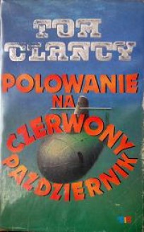 Polowanie na Czerwony Październik - Tom Clancy