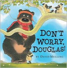 Don't Worry, Douglas! - David Melling