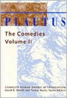 Plautus: The Comedies Volume II (Complete Roman Drama in Translation) - Plautus, David R. Slavitt