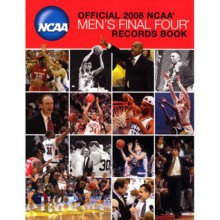 Official 2008 NCAA Men's Final Four Records Book - Gary Johnson, Gary Johnson