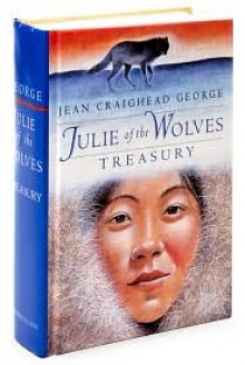 Julie of the Wolves Treasury (Julie of the Wolves, Julie, Julie's Wolf Pack) - Jean Craighead George, Wendell Minor, John Schoenherr