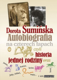 Autobiografia na czterech łapach czyli historia jednej rodziny - Dorota Sumińska