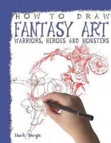 How to Draw Fantasy Art - Mark Bergin