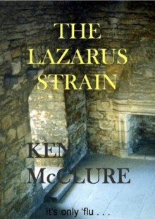 THE LAZARUS STRAIN (Dr Steven Dunbar) - Ken McClure