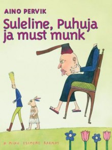 Suleline puhuja ja must munk - Aino Pervik, Piret Raud