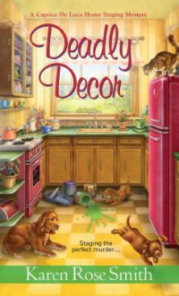 Deadly Decor - Karen Rose Smith