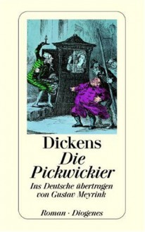 Die Pickwickier. - Charles Dickens, Gustav Meyrink