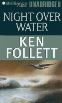 Night Over Water - Tom Casaletto, Ken Follett