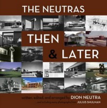 The Neutras Then & Later - Dion Neutra