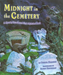 Midnight in the Cemetery: A Spooky Search-And-Find Alphabet Book - Cheryl Harness