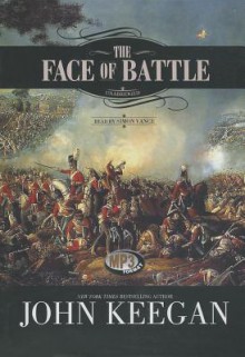 The Face of Battle - John Keegan, Simon Vance