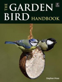 Garden Bird Handbook - Stephen Moss