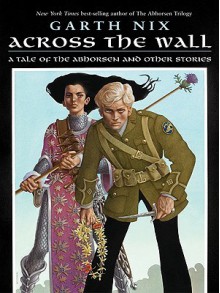 Across the Wall (eBook) - Garth Nix