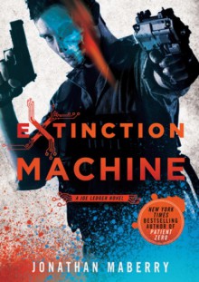 Extinction Machine - Jonathan Maberry