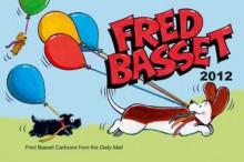 Fred Basset Yearbook 2012 - Alex Graham