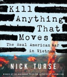 Kill Anything That Moves - Nick Turse, Don Lee