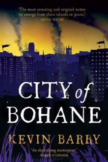 City of Bohane - Kevin Barry