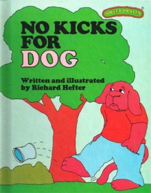 No Kicks For Dog - Richard Hefter, Ruth Lerner Perle