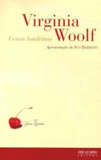 Cenas londrinas - Virginia Woolf