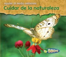 Cuidar de la naturaleza (Ayudar Al Medio Ambiente) - Charlotte Guillain