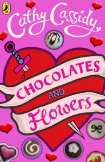 Chocolates and Flowers: Alfie's Story - Cathy Cassidy