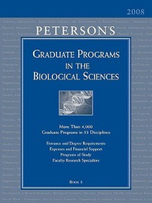 Peterson's Graduate Programs In The Biological Sciences 2008 (Grad 3) (Peterson's Graduate Programs In The Biological Sciences) - Peterson's, Fern Oram