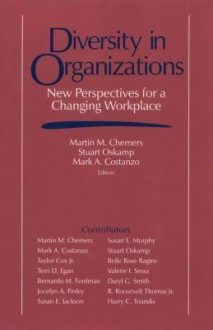 Diversity in Organizations: New Perspectives for a Changing Workplace - Martin M. Chemers, Stuart Oskamp, Mark Constanzo